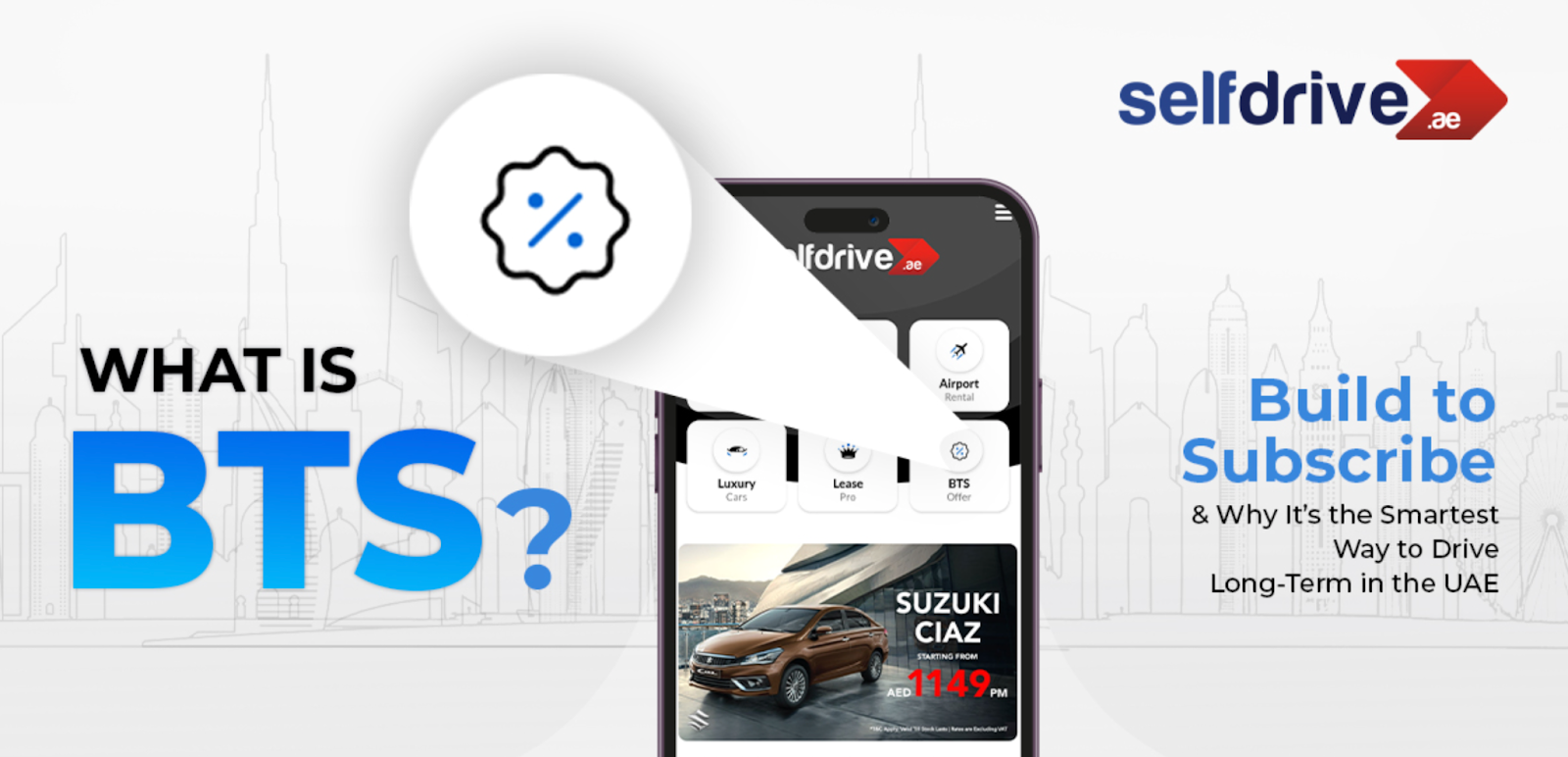 SelfDrive UAE Build to Subscribe (BTS) Car Rental Subscription – Affordable long-term car rental plans starting from AED 799/month. Flexible 3, 6, or 12-month plans with flat rates, no penalties, and hassle-free booking via SelfDrive app in Dubai and across the UAE.