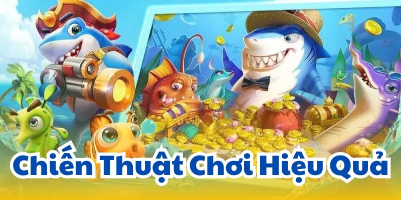 Chiến Thuật Chơi Hiệu Quả