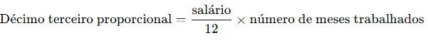 Fórmula de cálculo do décimo terceiro proporcional