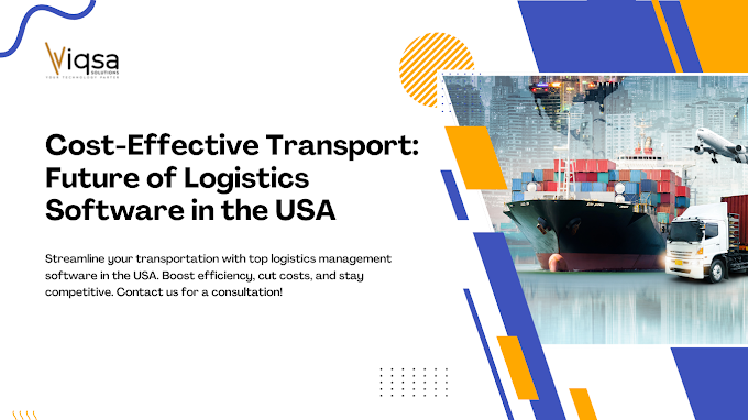 Cost-Effective Transport: Future of Logistics Software in the USA