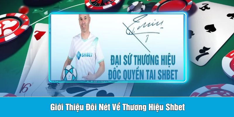 Giới Thiệu Đôi Nét Về Thương Hiệu Shbet