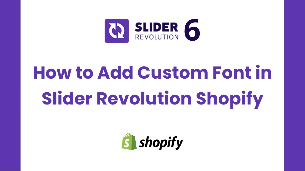 Use Custom Fonts in Slider Revolution Shopify-axiabits