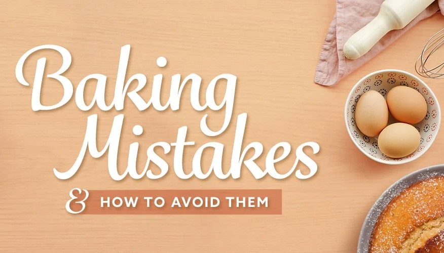 Common Baking Mistakes and How to Avoid Them
