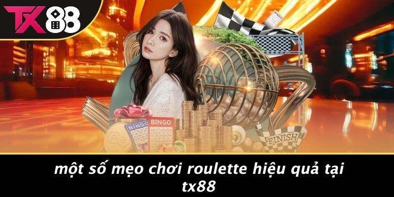 Một Số Mẹo Chơi Roulette Hiệu Quả Tại Tx88