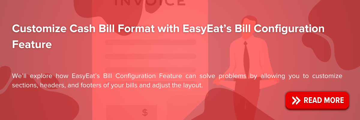 https://blog.easyeat.ai/customize-cash-bill-format-with-easyeats-bill-configuration-feature/