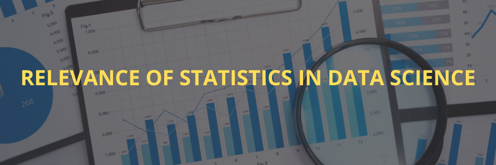 Relevance of Statistics in Data Science