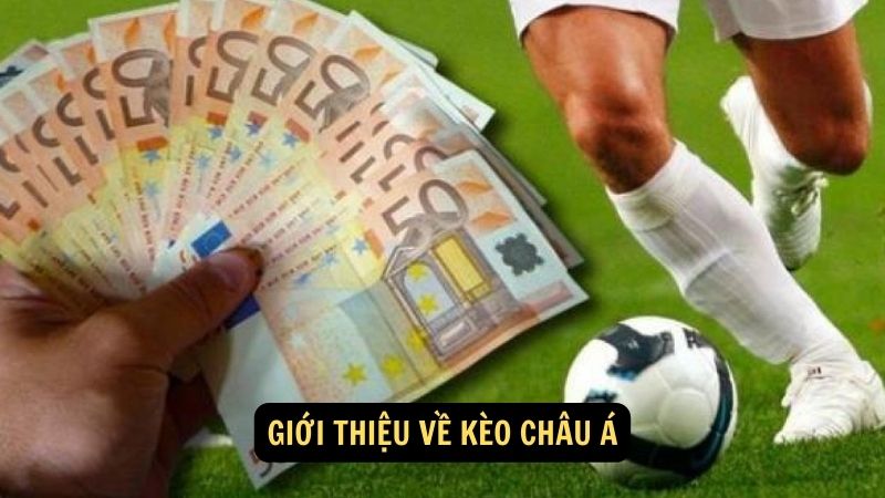 Giới thiệu về kèo châu Á