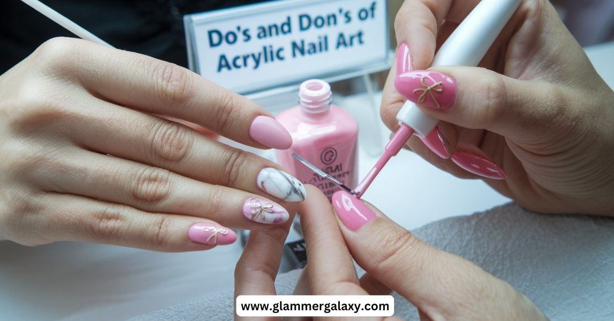 Do's and Don'ts of Acrylic Nail Art