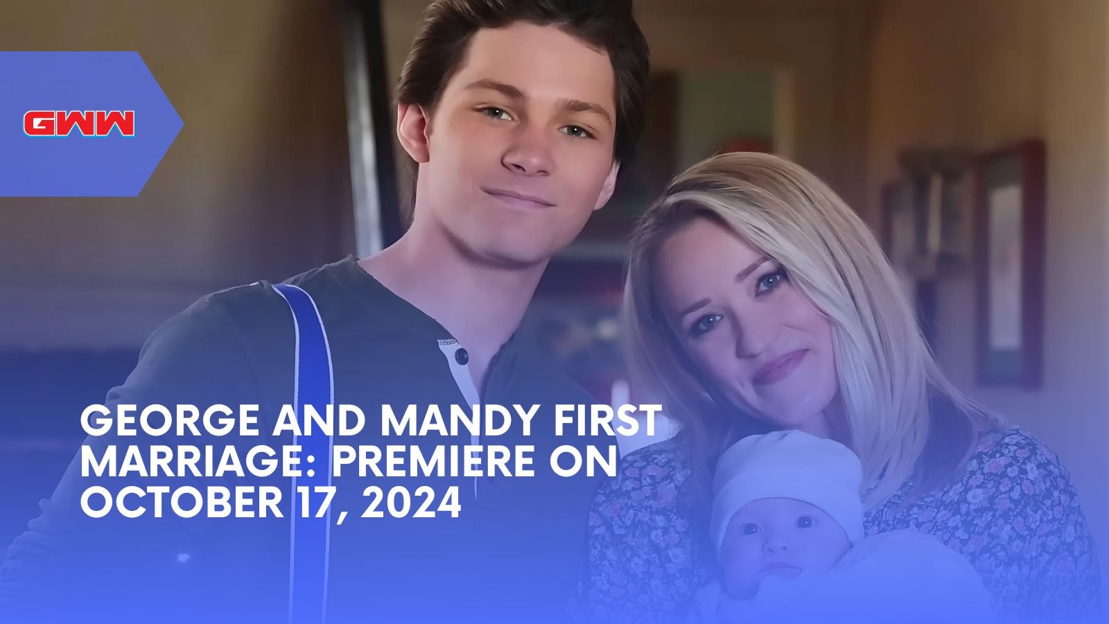 George and Mandy First Marriage: Premiere on October 17, 2024