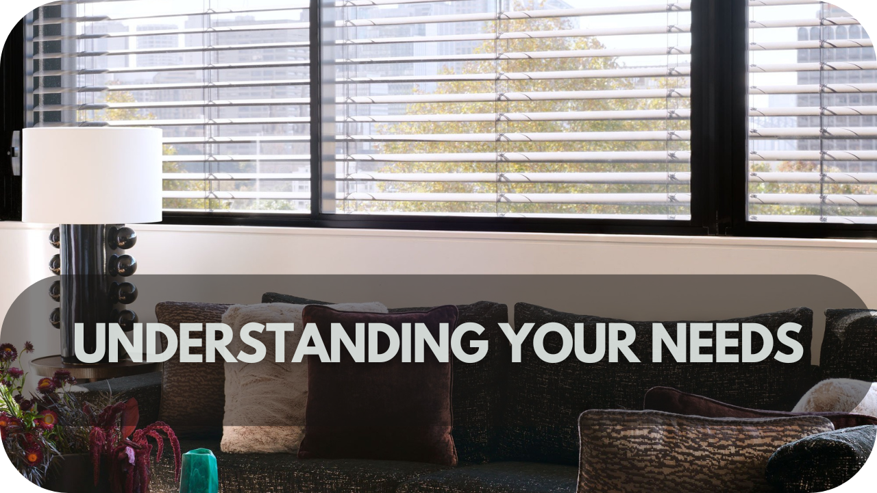 Learn how to assess your needs when choosing window treatments for your space.