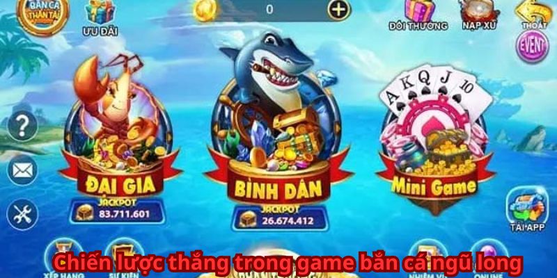 Chiến lược thắng trong game bắn cá ngũ long