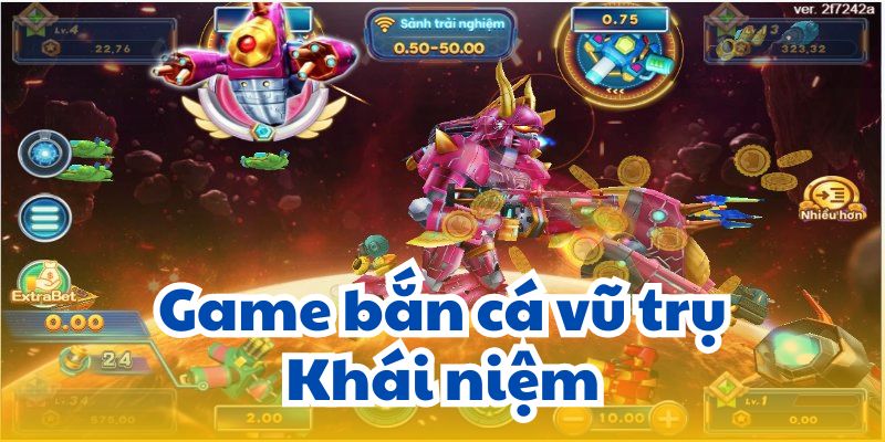 Game bắn cá vũ trụ: Khái niệm