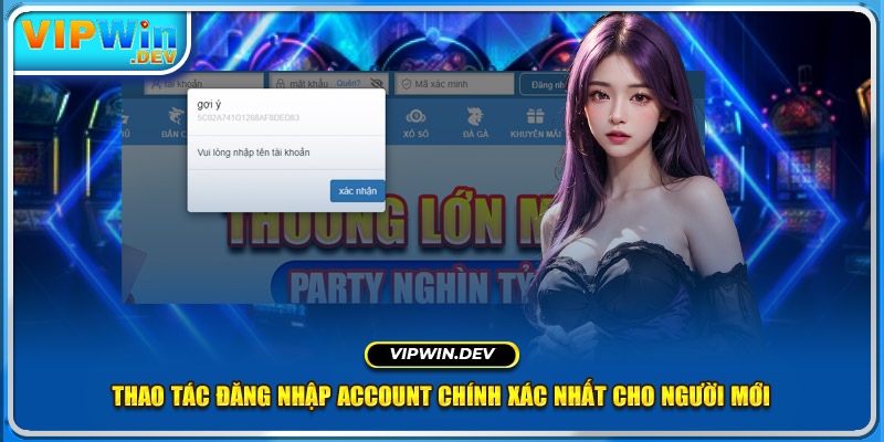 Thao tác đăng nhập account chính xác nhất cho người mới