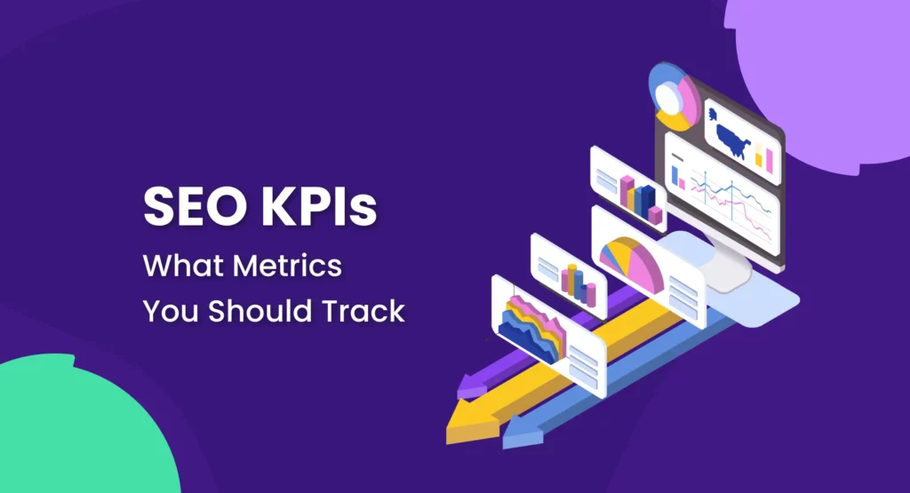 SEO KPIs: 16 Key Metrics You Should Track in 2024