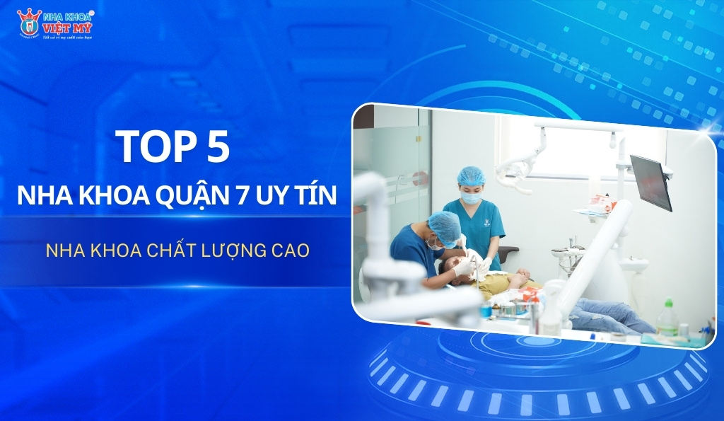 thumbnail top 5 nha khoa quận 7 uy tín