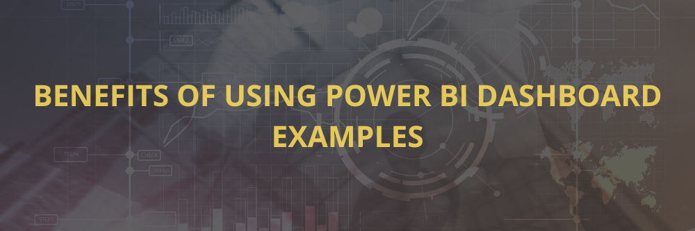 Benefits of Using Power BI Dashboards Examples