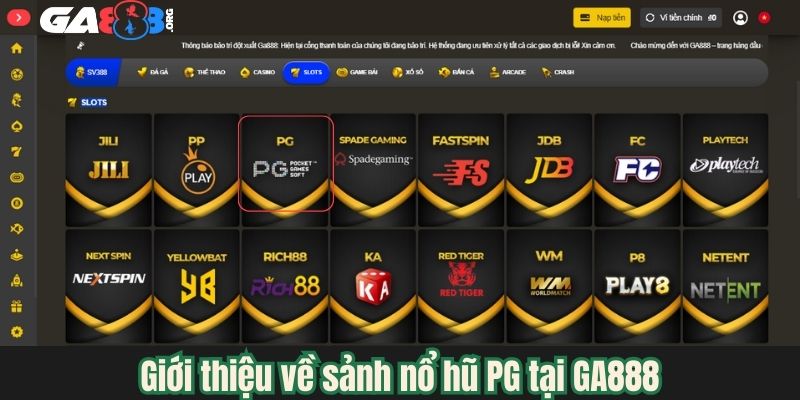 Giới thiệu về sảnh nổ hũ PG tại GA888