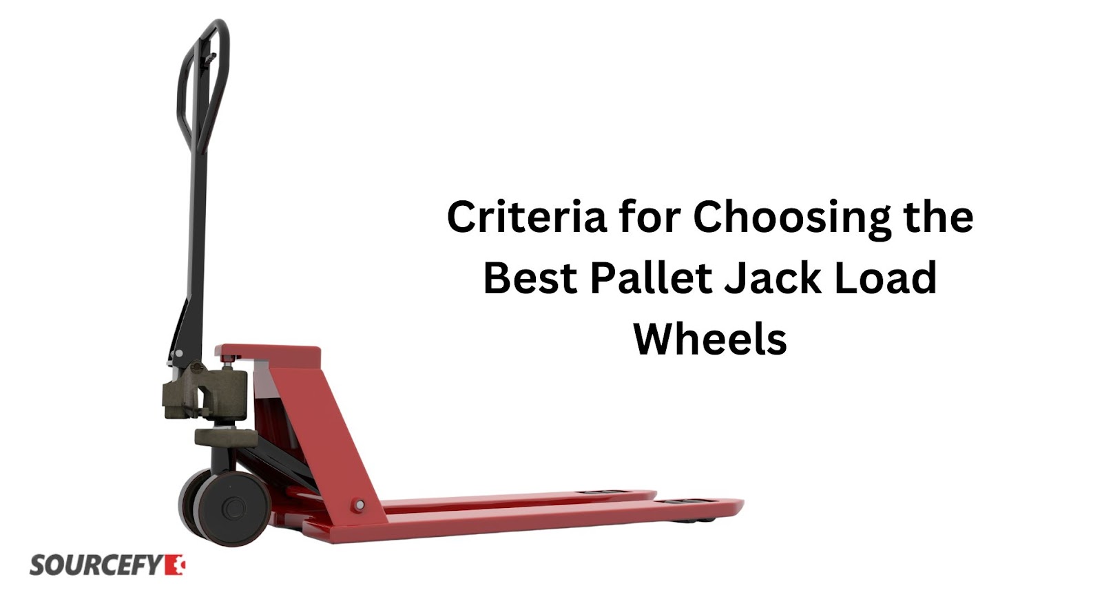 Criteria for Choosing the Best Pallet Jack Load Wheels