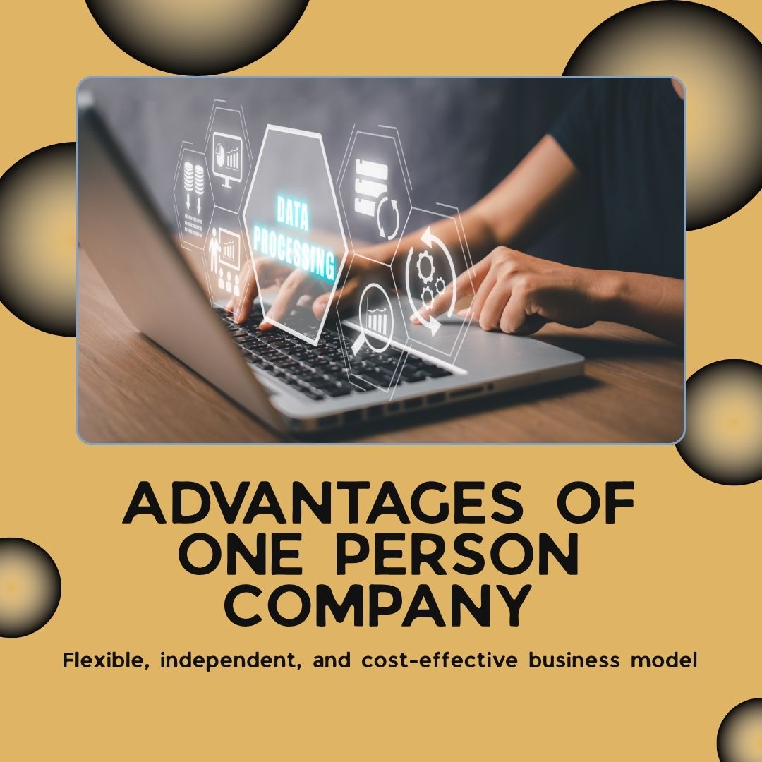 Advantages of One Person Company: OPC Benefits Simplified