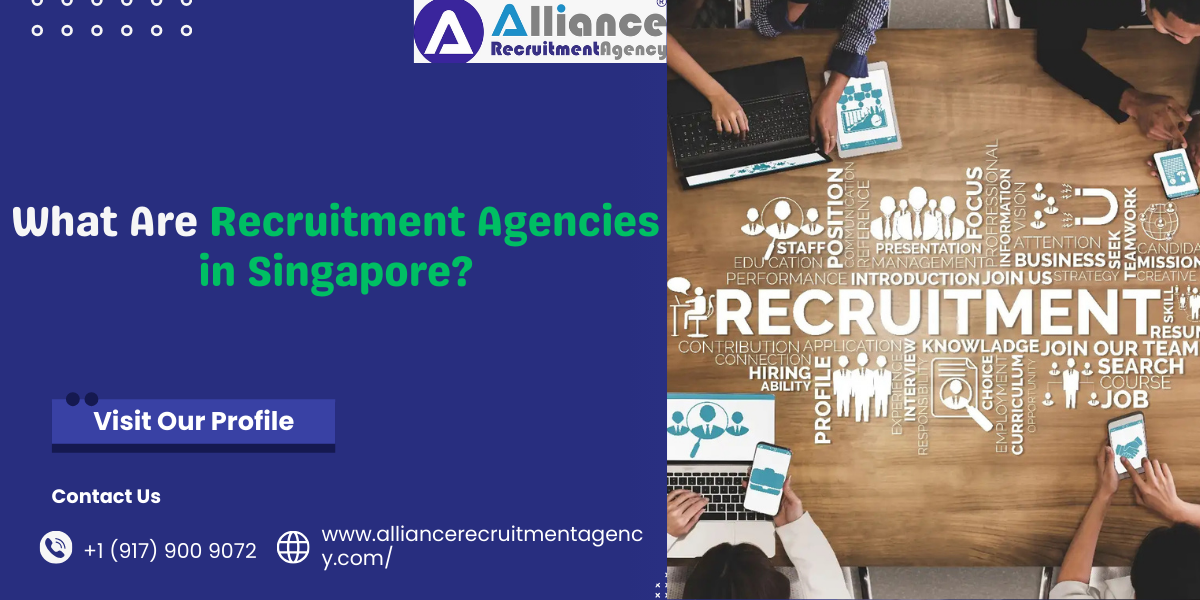 What Are Recruitment Agencies in Singapore?
