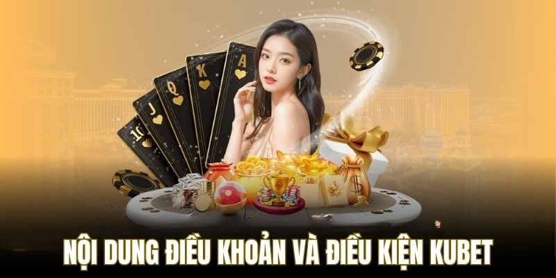 Nội dung chính của điều khoản và điều kiện