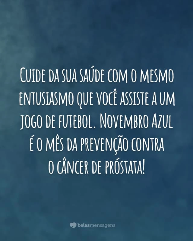 Novembro Azul texto motivacional
