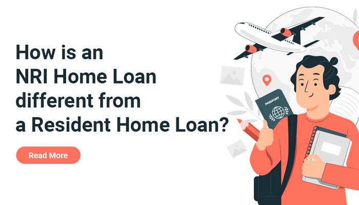 Comparing NRI Home Loan and Home Loan for Indian Residents: What You Need to Know | IIFL Home Loans