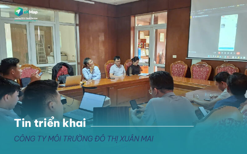 eKMap thực hiện đào tạo bộ giải pháp eKMap Solutions cho Công ty Môi trường Đô thị Xuân Mai (ảnh: eKMap)