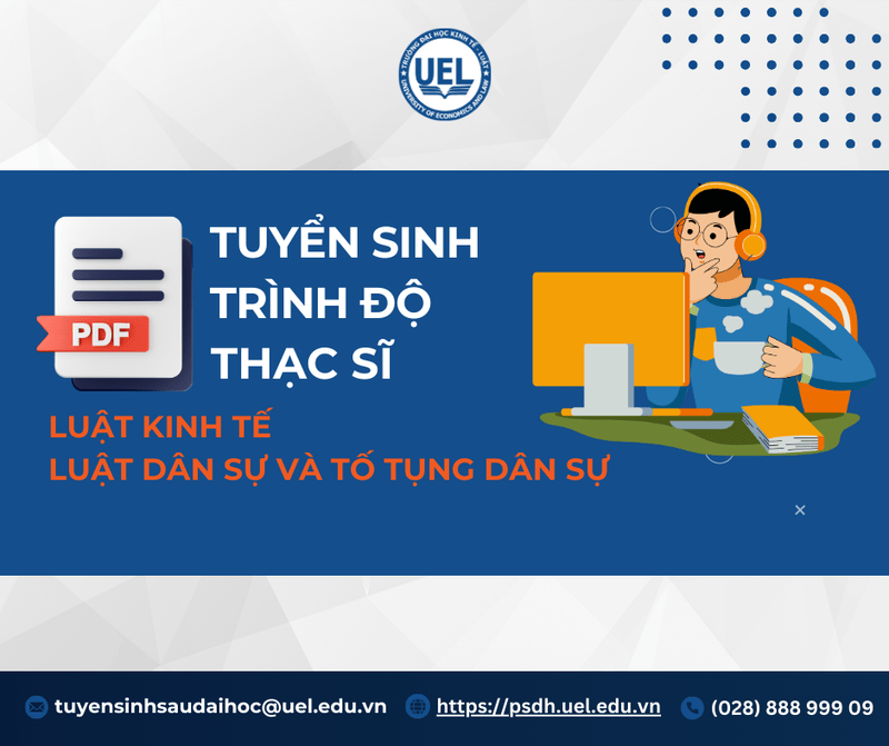 Trường Đại học Kinh tế - Luật (UEL) - Nơi đào tạo nhân tài Thạc sĩ luật chất lượng cao