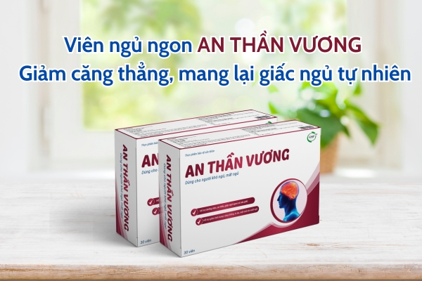 Viên uống ngủ ngon AN THẦN VƯƠNG - Giải tỏa căng thẳng, mang lại giấc ngủ tự nhiên.