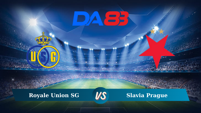 Soi kèo Royale Union SG vs Slavia Prague 01h30 ngày 14/08/2024