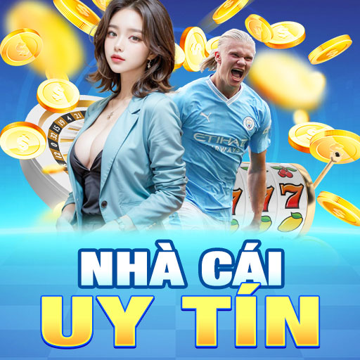 Nhà cái uy tín nhất hiện nay