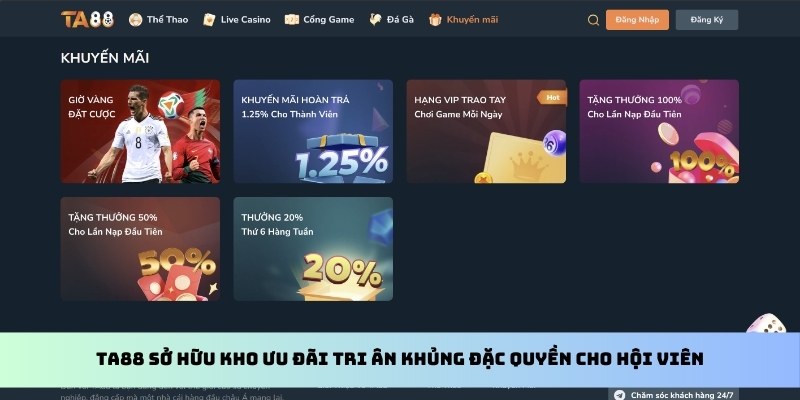 TA88 sở hữu kho ưu đãi tri ân khủng đặc quyền cho hội viên