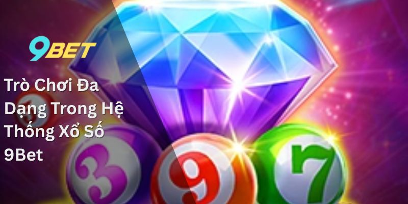 xổ số 9bet - Hình 1