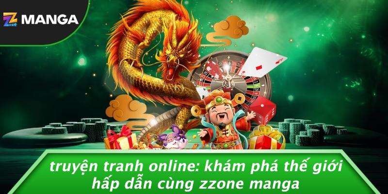 Truyện Tranh Online: Khám Phá Thế Giới Hấp Dẫn Cùng Zzone Manga