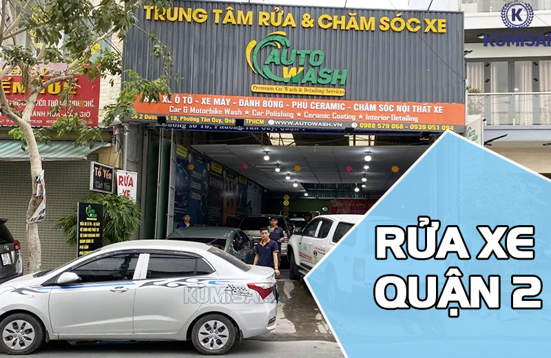 Tìm hiểu các tiệm rửa xe quận 2 uy tín, chất lượng dịch vụ tốt