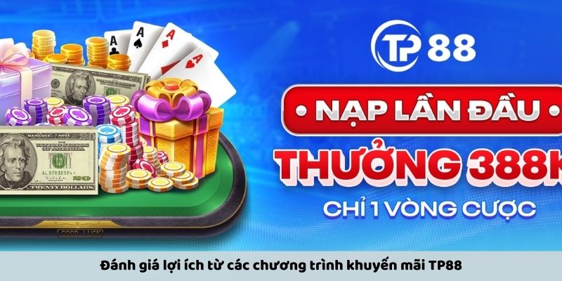 Đánh giá những lợi ích vượt trội từ các chương trình khuyến mãi TP88