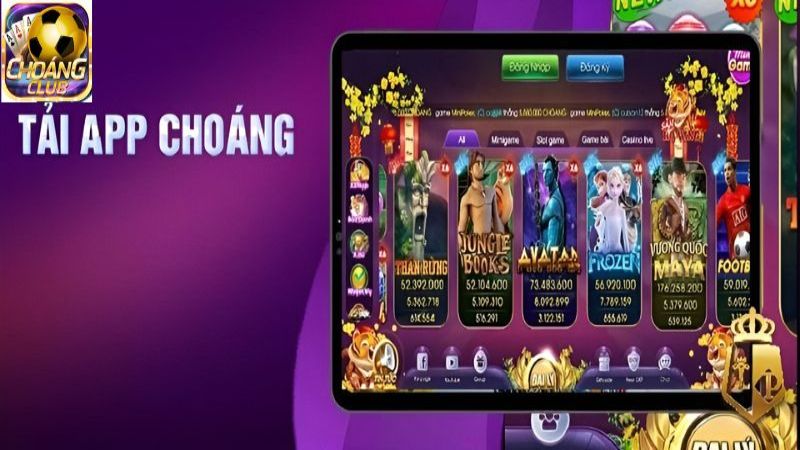 Lý do bạn nên tải app Choáng Club để có những trải nghiệm thú vị