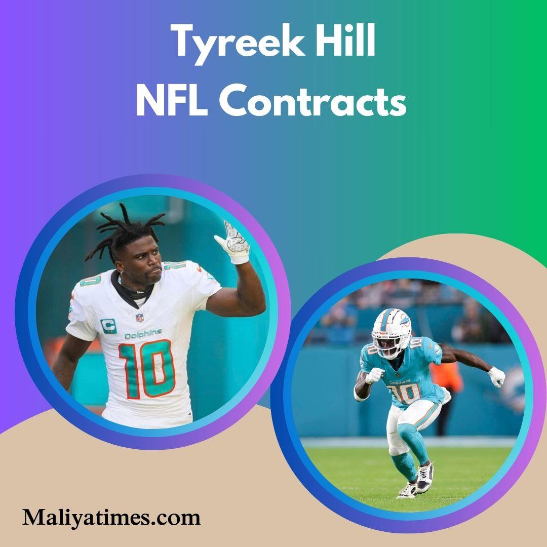Tyreek Hill NFL contracts