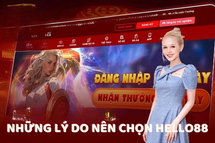 Những lý do nên chọn Hello88