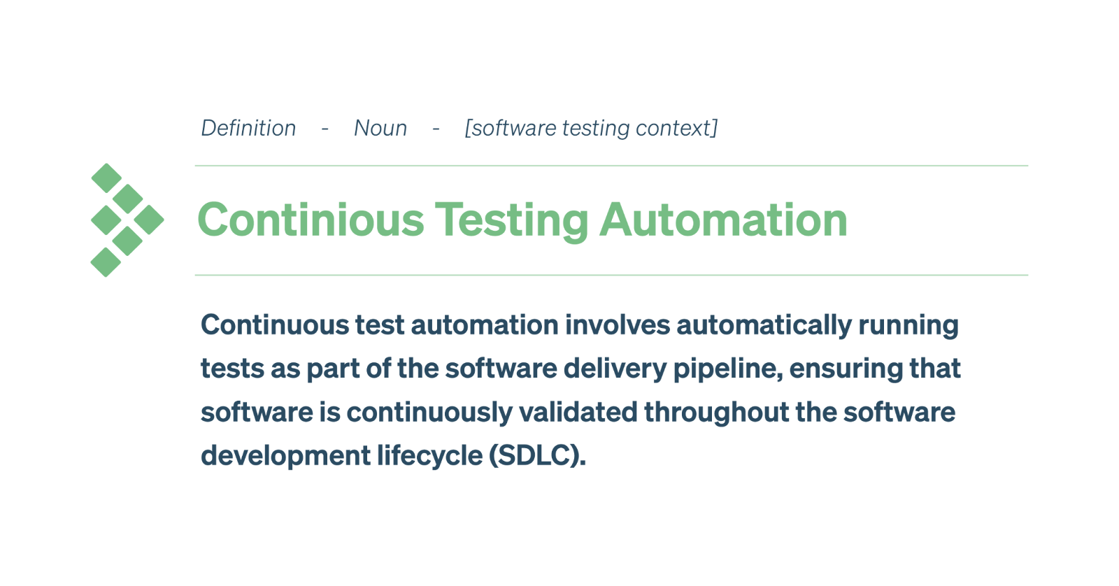 Continuous test automation involves automatically running tests as part of the software delivery pipeline, ensuring that software is continuously validated throughout the software development lifecycle (SDLC). 