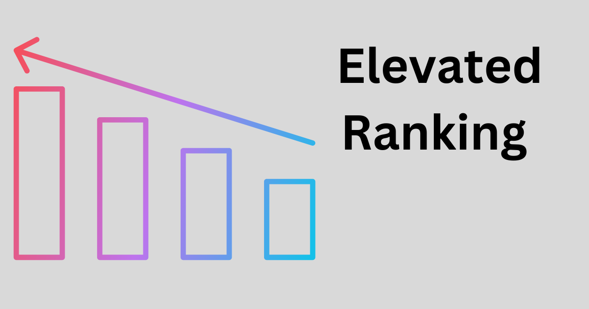 elevated ranking 