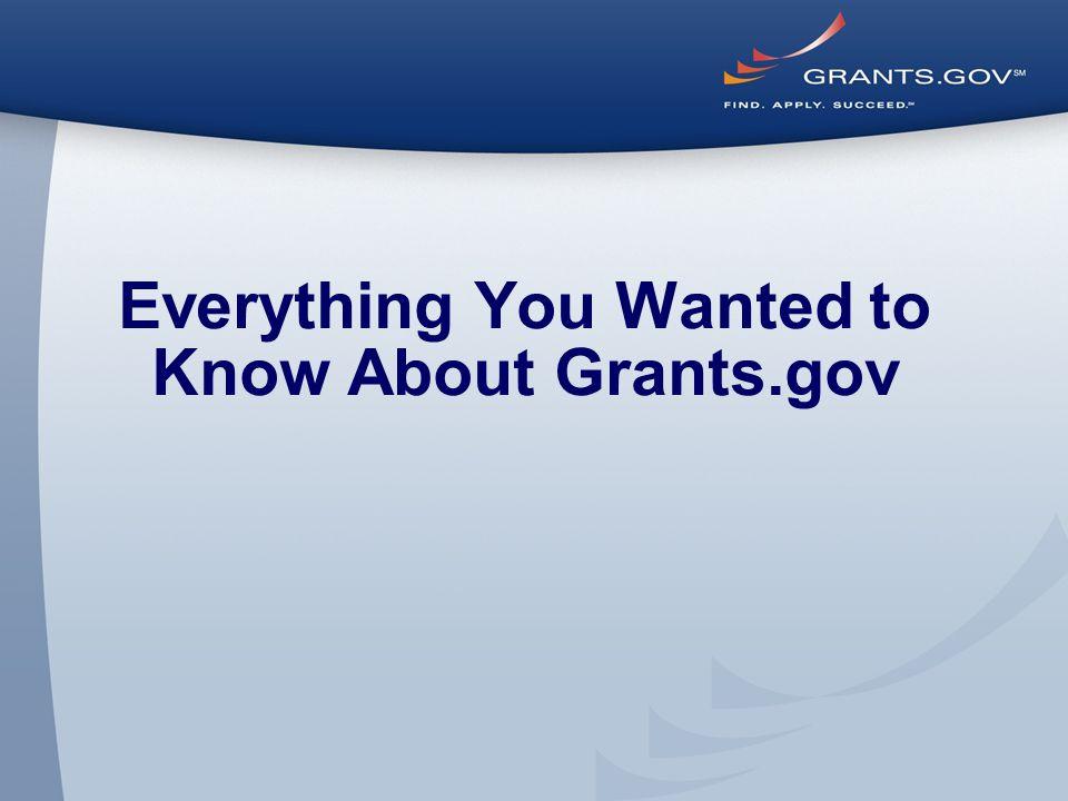 Everything You Wanted to Know About Grants.gov. Through the Eyes of the  Applicant Register, Find, and Apply. - ppt download