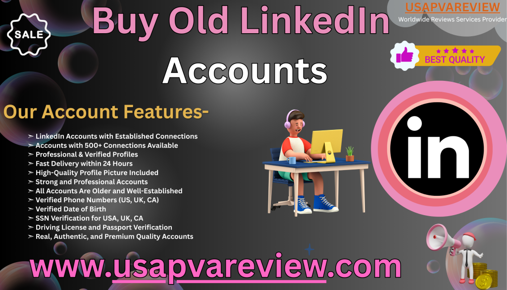 Buy Old LinkedIn Accounts
