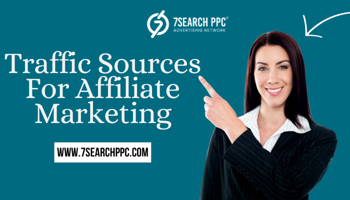 traffic source for affiliate marketing