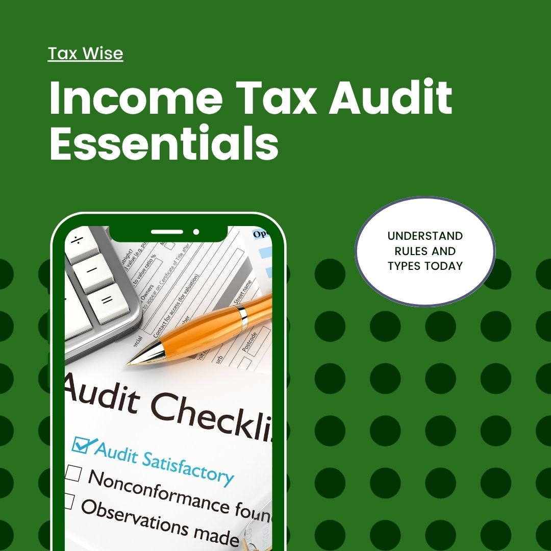 Income Tax Audit: Rules & Types