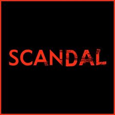 This  contain an image of  scandal in red and black  background with an orange border