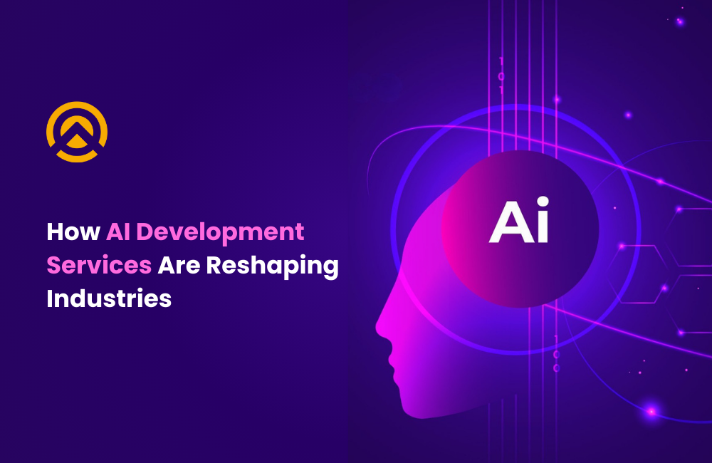 How AI Development Services Are Reshaping Industries
