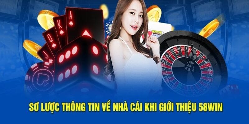 Khách hàng không cần lo lắng về thương hiệu uy tín 58WIN