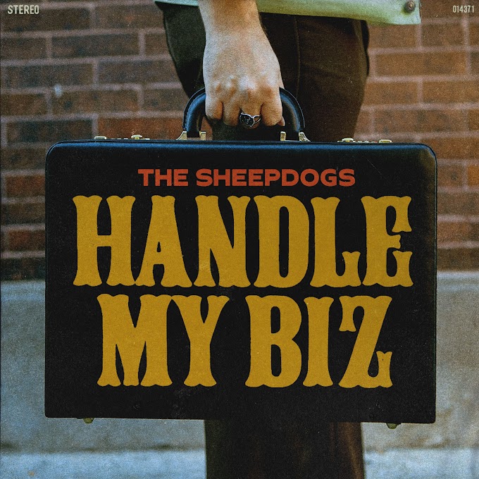 A banda The Sheepdogs lança o single “Handle My Biz”